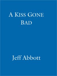 cover of the book A Kiss Gone Bad  