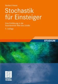 cover of the book Stochastik für Einsteiger: Eine Einführung in die faszinierende Welt des Zufalls, 9. Auflage  