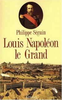 cover of the book Louis Napoléon le Grand  