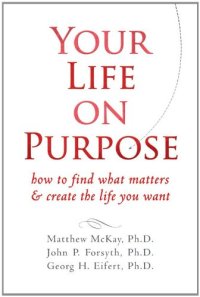 cover of the book Your Life on Purpose: How to Find What Matters and Create the Life You Want  