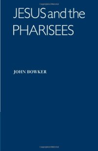 cover of the book Jesus and the Pharisees (Society for New Testament Studies Monograph Series 28)  