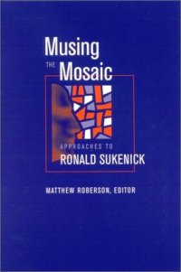 cover of the book Musing the Mosaic: Approaches to Ronald Sukenick  