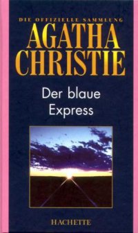 cover of the book Die offizielle Sammlung - Der blaue Express  