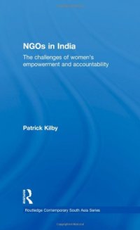 cover of the book NGOs in India: The Challenges of Women's Empowerment and Accountability (Routledge contemporary South Asia series 35)  