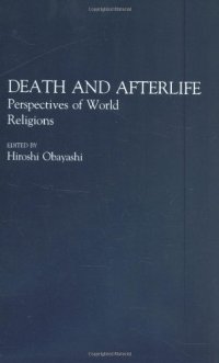 cover of the book Death and Afterlife: Perspectives of World Religions (Contributions to the Study of Religion, Vol. 33)  