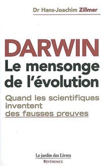 cover of the book Darwin : le mensonge de l'Evolution  