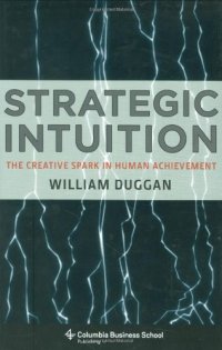 cover of the book Strategic intuition: the creative spark in human achievement  