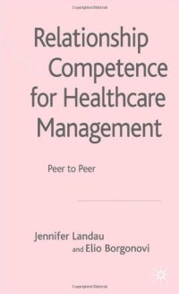 cover of the book Relationship Competence for Healthcare Management: Peer to Peer  