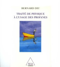 cover of the book Traité de physique à l'usage des profanes  