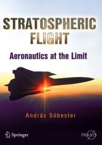 cover of the book Stratospheric Flight: Aeronautics at the Limit 