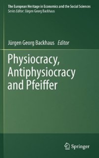 cover of the book Physiocracy, Antiphysiocracy and Pfeiffer 