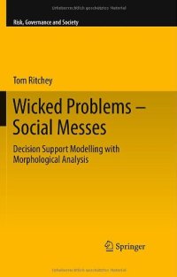 cover of the book Wicked Problems – Social Messes: Decision Support Modelling with Morphological Analysis