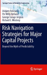 cover of the book Risk Navigation Strategies for Major Capital Projects: Beyond the Myth of Predictability 