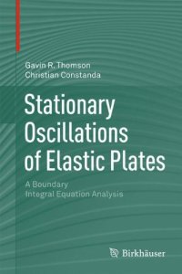 cover of the book Stationary Oscillations of Elastic Plates: A Boundary Integral Equation Analysis    