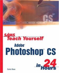cover of the book Sams teach yourself Adobe Photoshop CS in 24 hours 