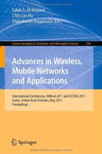 cover of the book Advances in Wireless, Mobile Networks and Applications: International Conferences, WiMoA 2011 and ICCSEA 2011, Dubai, United Arab Emirates, May 25-27, 2011. Proceedings