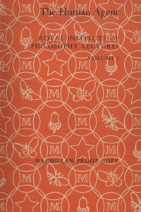 cover of the book The Human Agent (Royal Institute of Philosophy Lectures, Vol. 1, 1966-67) 