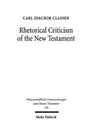 cover of the book Rhetorical Criticism of the New Testament (Wissenschaftliche Untersuchungen zum Neuen Testament 128)  