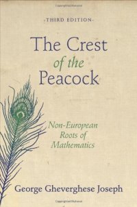 cover of the book The crest of the peacock: non-European roots of mathematics  