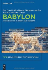 cover of the book Babylon: Wissenskultur in Orient und Okzident Science Culture Between Orient and Occident (Topoi. Berlin Studies of the Ancient World - Volume 1)  