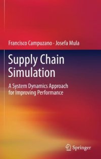 cover of the book Supply Chain Simulation: A System Dynamics Approach for Improving Performance    