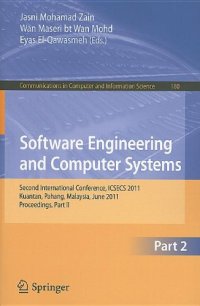 cover of the book Software Engineering and Computer Systems: Second International Conference, ICSECS 2011, Kuantan, Pahang, Malaysia, June 27-29, 2011, Proceedings, Part II