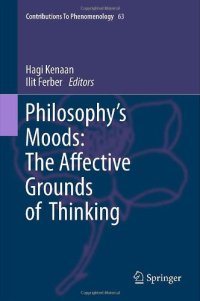 cover of the book Philosophy's Moods: The Affective Grounds of Thinking 