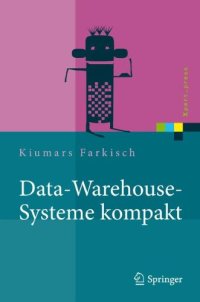 cover of the book Data-Warehouse-Systeme kompakt: Aufbau, Architektur, Grundfunktionen 