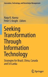 cover of the book Seeking Transformation Through Information Technology: Strategies for Brazil, China, Canada and Sri Lanka 