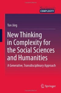 cover of the book New Thinking in Complexity for the Social Sciences and Humanities: A Generative, Transdisciplinary Approach    