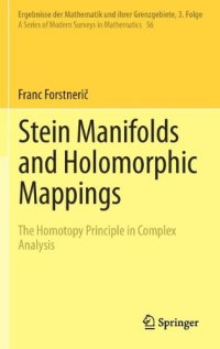 cover of the book Stein Manifolds and Holomorphic Mappings: The Homotopy Principle in Complex Analysis 