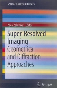cover of the book Super-Resolved Imaging: Geometrical and Diffraction Approaches 