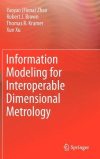 cover of the book Information Modeling for Interoperable Dimensional Metrology    