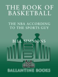 cover of the book The Book of Basketball: The NBA According to the Sports Guy    