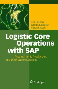 cover of the book Logistic Core Operations with SAP: Procurement, Production and Distribution Logistics    