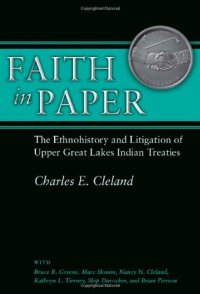 cover of the book Faith in Paper: The Ethnohistory and Litigation of Upper Great Lakes Indian Treaties    