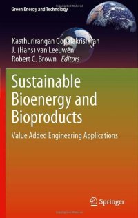 cover of the book Sustainable Bioenergy and Bioproducts: Value Added Engineering Applications 