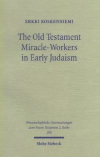 cover of the book Old Testament Miracle-workers in Early Judaism 