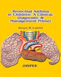 cover of the book Bronchial Asthma in Children: A Clinical, Diagnostic and Management Primer    