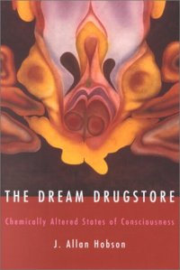 cover of the book The Dream Drugstore: Chemically Altered States of Consciousness