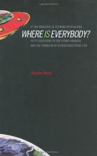 cover of the book If the universe is teeming with aliens...where is everybody?: fifty solutions to the Fermi paradox and the problem of extraterrestrial life