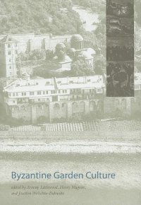 cover of the book Byzantine Garden Culture