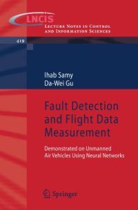 cover of the book Fault Detection and Flight Data Measurement: Demonstrated on Unmanned Air Vehicles using Neural Networks 