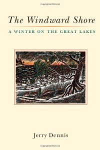 cover of the book The Windward Shore: A Winter on the Great Lakes    