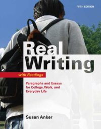 cover of the book Real Writing with Readings: Paragraphs and Essays for College, Work, and Everyday Life, 5th Edition    