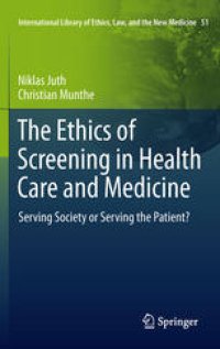 cover of the book The Ethics of Screening in Health Care and Medicine: Serving Society Or Serving the Patient?