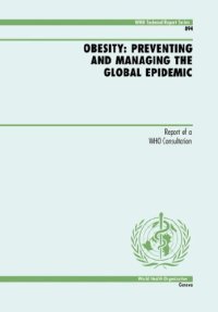 cover of the book Obesity: Preventing and Managing the Global Epidemic (WHO Technical Report Series 894)