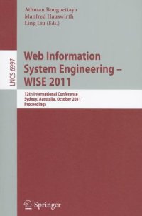 cover of the book Web Information System Engineering – WISE 2011: 12th International Conference, Sydney, Australia, October 13-14, 2011. Proceedings