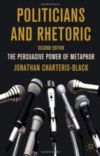 cover of the book Politicians and Rhetoric: The Persuasive Power of Metaphor