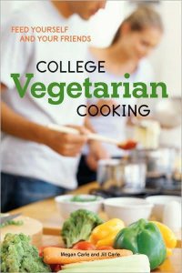 cover of the book College Vegetarian Cooking: Feed Yourself and Your Friends